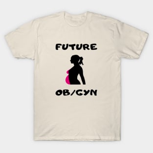 FUTURE OB/GYN DOCTOR T-Shirt